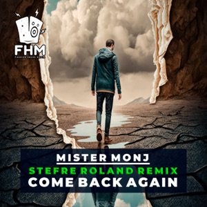 Mister Monj — Come Back Again (Stefre Roland Remix)