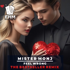 Mister Monj — Feel Wrong (The Bestseller Remix)