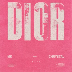 MK feat. Chrystal — Dior