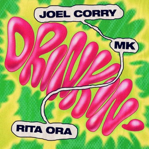 Joel Corry , MK , Rita Ora — Drinkin'