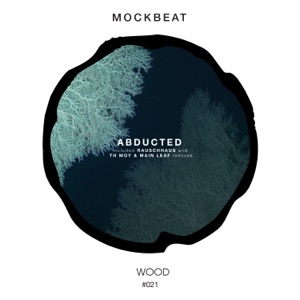 MockBeat — Abducted (Rauschhaus Remix)