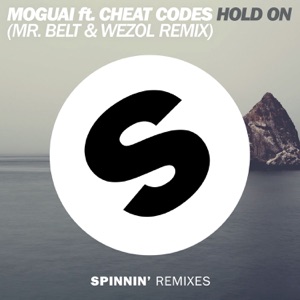 MOGUAI feat. Cheat Codes — Hold On (Mr. Belt & Wezol Remix) - 0:00