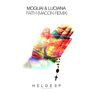 Moguai feat. Luciana — Faith (Macon Remix) - 0:00