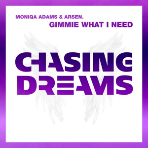 Moniqa Adams & Arsen. — Gimmie What I Need