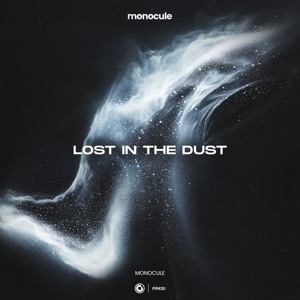 Monocule;Nicky Romero — Lost In The Dust