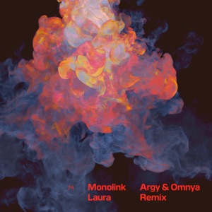 Monolink — Laura (ARGY & Omnya Remix)
