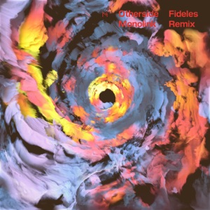 Monolink — Otherside (Fideles Remix)