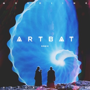 Monolink — Return To Oz (ARTBAT RMX)