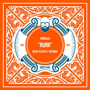 Monzilla — Aura (Alex M.O.R.P.H. Retouch)