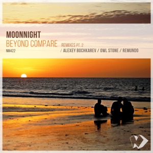 Moonnight — Beyond Compare (Alexey Bochkarev Remix)