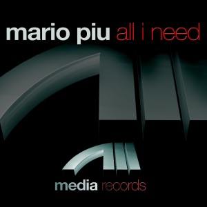 Mario Piu, More — All I Need (Massive Mix)