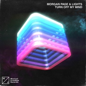 Morgan Page & Lights — Turn Off My Mind - 0:00
