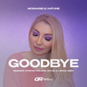 MosAngels & Natune — Goodbye (Stefre Roland Remix)