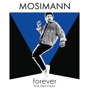 MOSIMANN ft DAVID TAYLOR — Forever