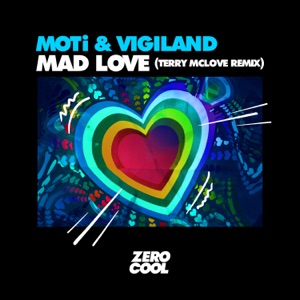 MOTi & Vigiland — Mad Love (Terry McLove Remix) - 0:00
