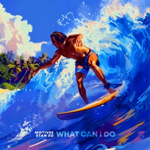 Motivee & Stan Zo — What Can I Do