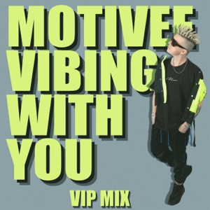 Motivee — Vibing With You (VIP MIX)