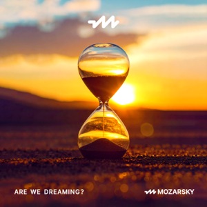 Mozarsky — Are We Dreaming (Extended)