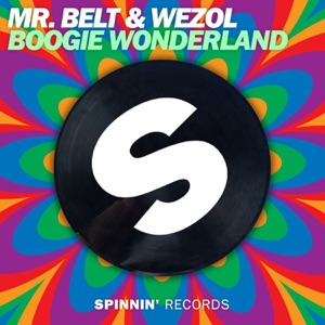 Mr. Belt & Wezol — Boogie Wonderland - 0:00