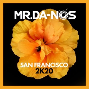 Mr.Da Nos — San Francisco 2K20 (Extended Mix)