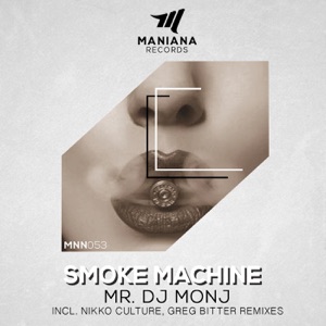 Mr. Dj Monj — Smoke Machine (Nikko Culture Remix)
