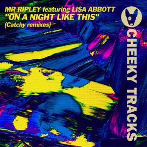 Lisa Abbott, Mr Ripley — On A Night Like This (Catchy's Balearic Remix)