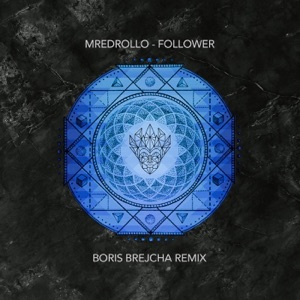 mredrollo — Follower (Boris Brejcha Remix)