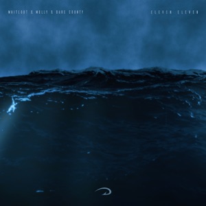 Whiteout, Mully & Dare County — Eleven Eleven (Extended Mix)