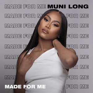 Muni Long — Made For Me