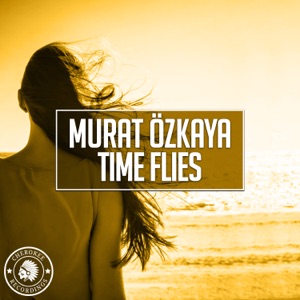 Murat Özkaya — Time Flies