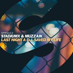 Muzzaik & Stadiumx — Last Night A D.J. Saved My Life - 0:00