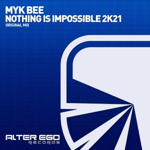 Myk Bee — Nothing is Impossible 2K21 (Trance.One Radio Edit)