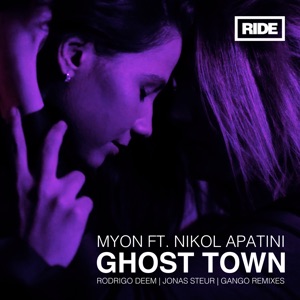 Myon ft Nikol Apatini — Ghost Town (Gango Extended Remix)