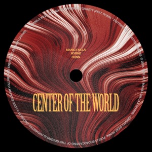 Manila Killa, MYRNE & RUNN — Center Of The World (Extended Mix)