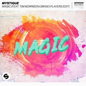 Mystique feat. Tim Morrison — Magic (Bingo Players Edit)