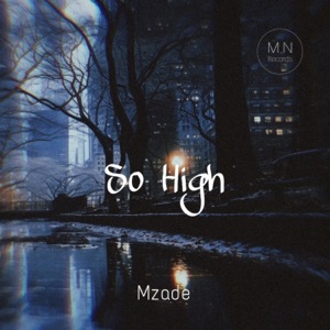 Mzade — So High