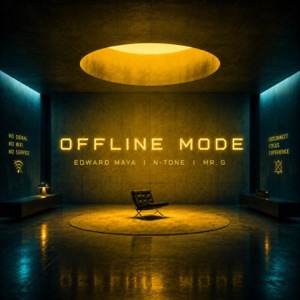 edward Maya, N — Tone & Mr G - Offline Mode