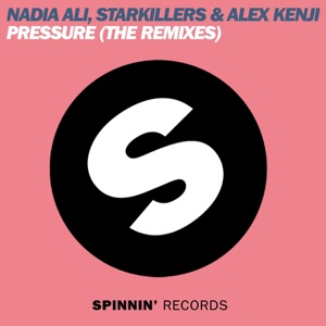 NADIA ALI & STARKILLERS & ALEX KENJI — PRESSURE