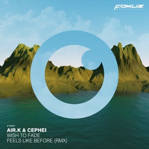 Air.K & Cephei, Nadine — Wish to Fade