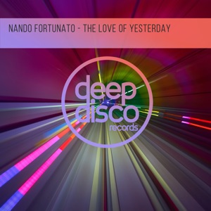 Nando Fortunato — The Love Of Yesterday