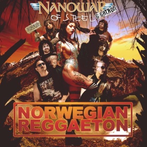 NANOWAR OF STEEL — Norwegian Reggaeton