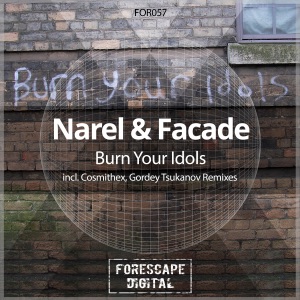 Narel & Facade — Burn Your Idols (Gordey Tsukanov Remix)