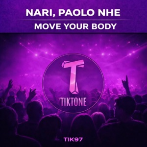 Nari;Paolo Nhe — Move Your Body