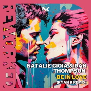 Natalie Gioia & Dan Thompson — Be in Love (Original Mix)