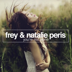 NATALIE PERIS/FREY — You're Not Alone