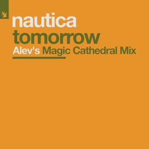 Nautica — Tomorrow (Alev's Magic Cathedral Mix)