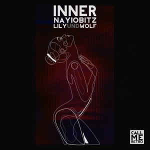 Nayio Bitz feat. Lily Und Wolf — Inner