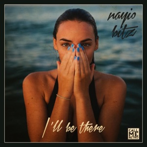 Nayio Bitz — I'll Be There
