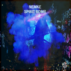 Nemke — Spirit Bomb 2.0 (2.0 Mix)