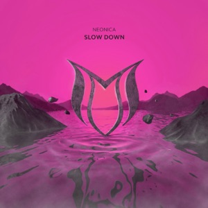 Neonica — Slow Down